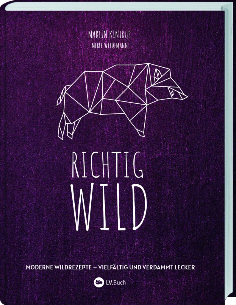 Buchtitel des Buchs Richtig Wild von Martin Kintrup und Merle Weidemann.